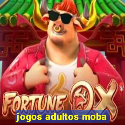 jogos adultos moba